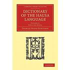 Charles Henry Robinson: Dictionary of the Hausa Language