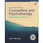 John McLeod: An Introduction to Counselling and Psychotherapy: Theory, Research Practice