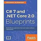 Dirk Strauss, Jas Rademeyer: C# 7 and .NET Core 2,0 Blueprints