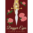 Tarin Santos: Dagger Eyes