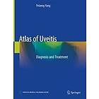 Peizeng Yang: Atlas of Uveitis