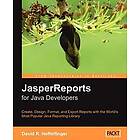 David R Heffelfinger: JasperReports for Java Developers