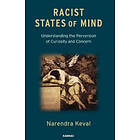 Narendra Keval: Racist States of Mind