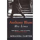 Miranda Carter: Anthony Blunt