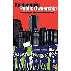 Professor Andrew Cumbers: Reclaiming Public Ownership