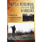 Loren W Christensen: Mental Rehearsal For Warriors