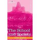 John Dewey: The School and Society