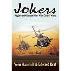 Edward Kral, Vern Hammill: Jokers: A Novel of the Helicopter War in Vietnam