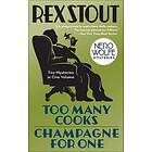 Rex Stout: Too Many Cooks/Champagne for One