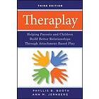 PB Booth: Theraplay Helping Parents and Children Build Better Relationships Through Attachment-Based Play 3e