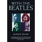 Alistair Taylor: With the Beatles