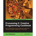 Jan Vantomme: Processing 2: Creative Programming Cookbook