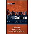 D Ezra: The Retirement Plan Solution Reinvention of Defined Contribution