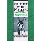 David Rich Lewis: Neither Wolf Nor Dog