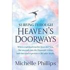 Michelle Phillips, Michelle Phillips Author: Surfing Through Heaven's Doorways