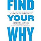 Simon Sinek, David Mead, Peter Docker: Find Your Why