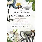 Bernie Krause: Great Animal Orchestra