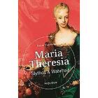 Katrin Unterreiner: Maria Theresia