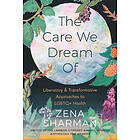 Zena Sharman: The Care We Dream Of