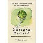 Miles Olson: Unlearn, Rewild