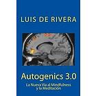 Luis de Rivera: Autogenics 3,0