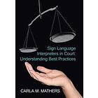 Carla Mathers M: Sign Language Interpreters in Court