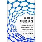 K Eric Drexler: Radical Abundance