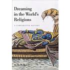 Kelly Bulkeley: Dreaming in the World's Religions