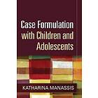 Katharina Manassis: Case Formulation with Children and Adolescents