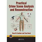 Ross M Gardner, Tom Bevel: Practical Crime Scene Analysis and Reconstruction