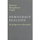 Roberto Mangabeira Unger: Democracy Realized