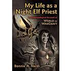: MY LIFE AS A NIGHT ELF PRIEST