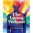 Sue Adstrum: The Living Wetsuit