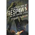 Stuart Thaman: Killstreak: Respawn: An Epic Fantasy Litrpg