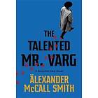 Alexander McCall Smith: The Talented Mr Varg