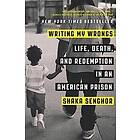 Shaka Senghor: Writing My Wrongs