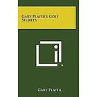Gary Player: Gary Player's Golf Secrets