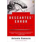 Antonio Damasio: Descartes' Error: Emotion, Reason, and the Human Brain
