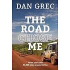 Dan Grec: The Road Chose Me Volume 2