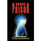 Tom Godwin: Space Prison (Originally Published as the Survivors)