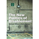 Michael Oliver, Colin Barnes: The New Politics of Disablement