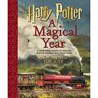 J K Rowling: Harry Potter: A Magical Year -- The Illustrations of Jim Kay