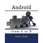 Scott L Hecht: Android from A to D