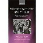 Alexander Bubb: Meeting Without Knowing It
