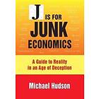Michael Hudson: J is for Junk Economics