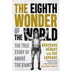 Bertrand Hebert, Pat Laprade: The Eighth Wonder Of World