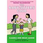 Ann M Martin: Claudia and Mean Janine: A Graphic Novel (the Baby-Sitters Club #4