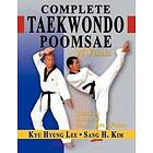 Sang H Kim, Kyu Hyung Lee: Complete Taekwondo Poomsae