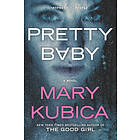 Mary Kubica: Pretty Baby