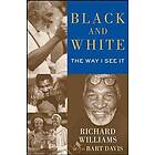 Richard Williams: Black and White: The Way I See It